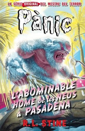 PANIC 13 L'ABOMINABLE HOME DE LES NEUS A PASADENA | 9788416387625 | RL STINE