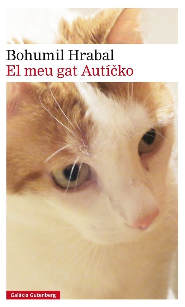 EL MEU GAT AUTICKO | 9788416734146 | BOHUMIL HRABAL