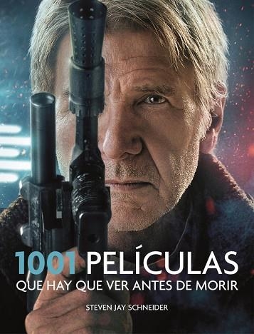 1001 PELICULAS QUE HAY QUE VER ANTES DE MORIR | 9788416449231 | STEVEN JAY SCHNEIDER