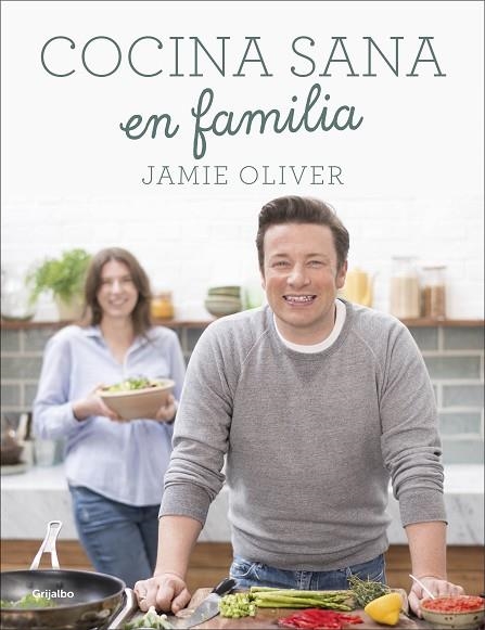 COCINA SANA EN FAMILIA | 9788416449569 | JAMIE OLIVER