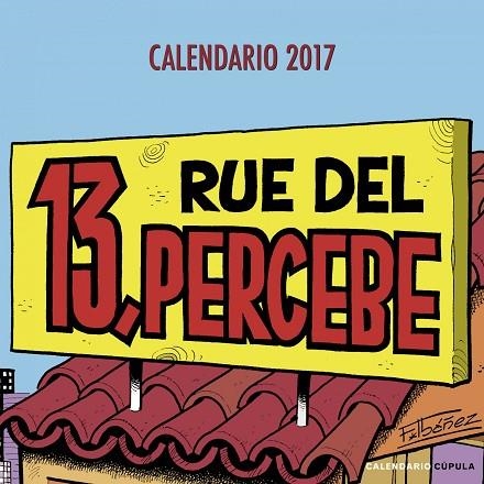 CALENDARIO 13 RUE DEL PERCEBE 2017 | 9788448022563 | FRANCISCO IBAÑEZ