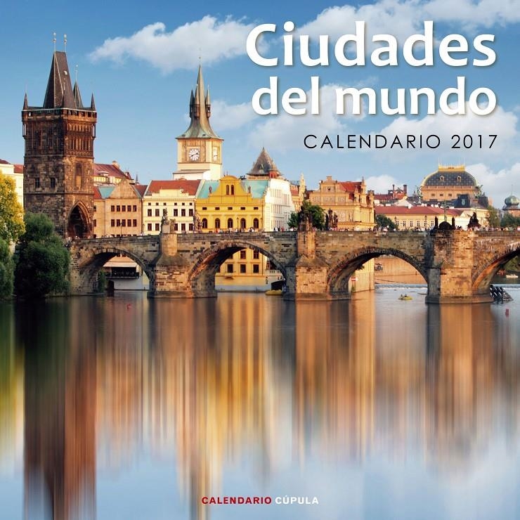 CALENDARIO CIUDADES DEL MUNDO 2017 | 9788448022556 | VVAA