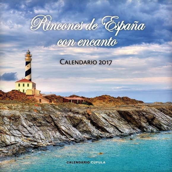 CALENDARIO RINCONES DE ESPAÑA CON ENCANTO 2017 | 9788448022549 | VVAA