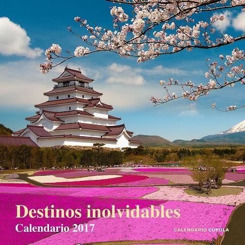 CALENDARIO DESTINOS INOLVIDABLES 2017 | 9788448022631 | VVAA