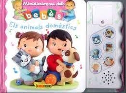 MINIDICCIONARI DELS BEBES ELS ANIMALS DOMESTICS | 9788490946824 | CHRISTELLE MEKDJIAN