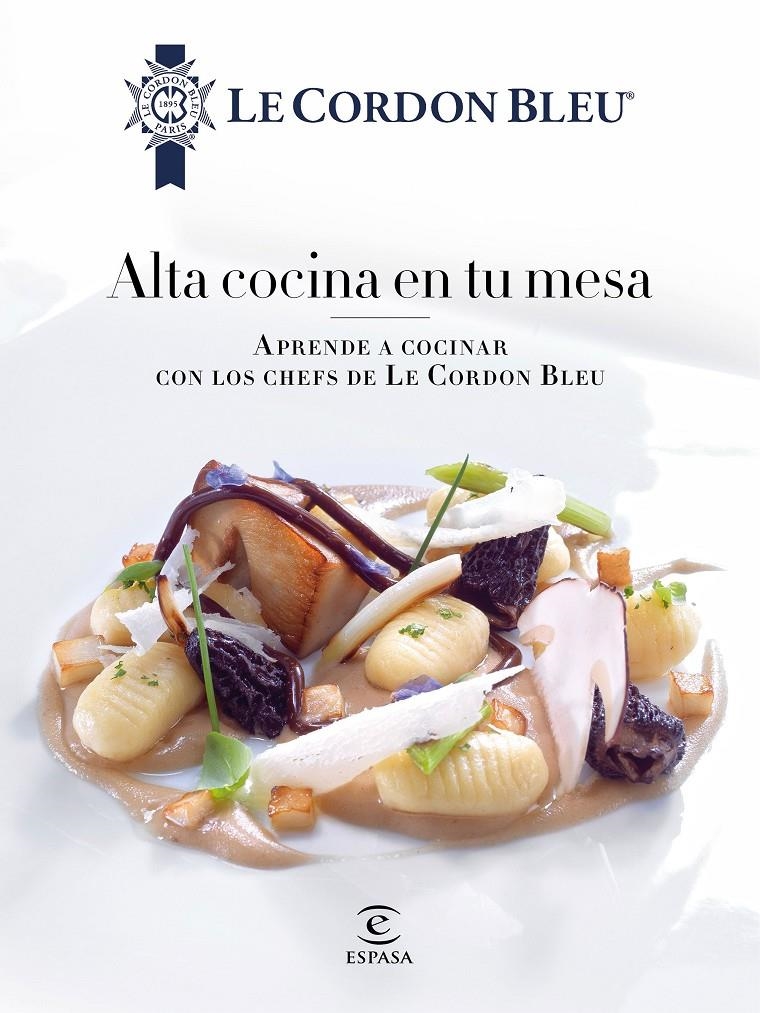 ALTA COCINA EN TU MESA | 9788467046700 | LE CORDON BLEU