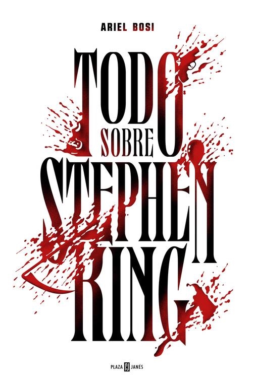 TODO SOBRE STEPHEN KING | 9788401346958 | ARIEL BOSI