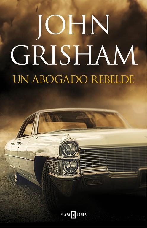 UN ABOGADO REBELDE | 9788401017599 | JOHN GRISHAM