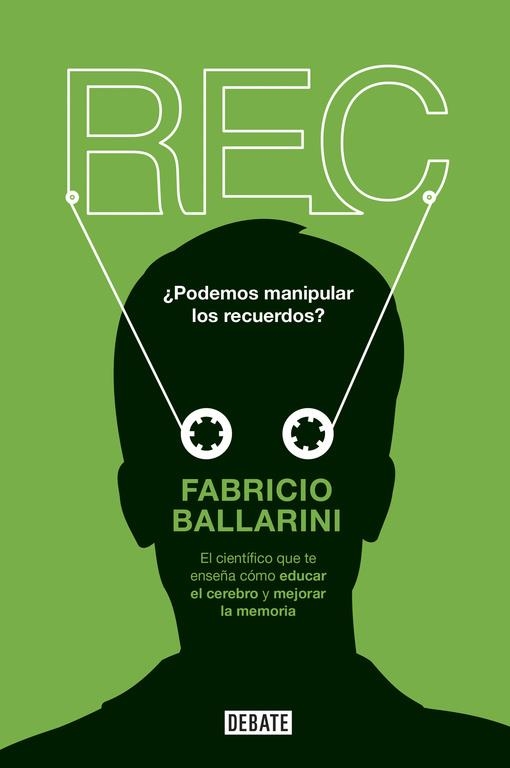 REC PODEMOS MANIPULAR LOS RECUERDOS? | 9788499927183 | FABRICIO BALLARINI