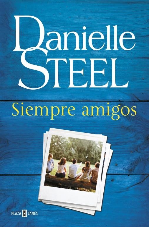 SIEMPRE AMIGOS | 9788401017582 | DANIELLE STEEL