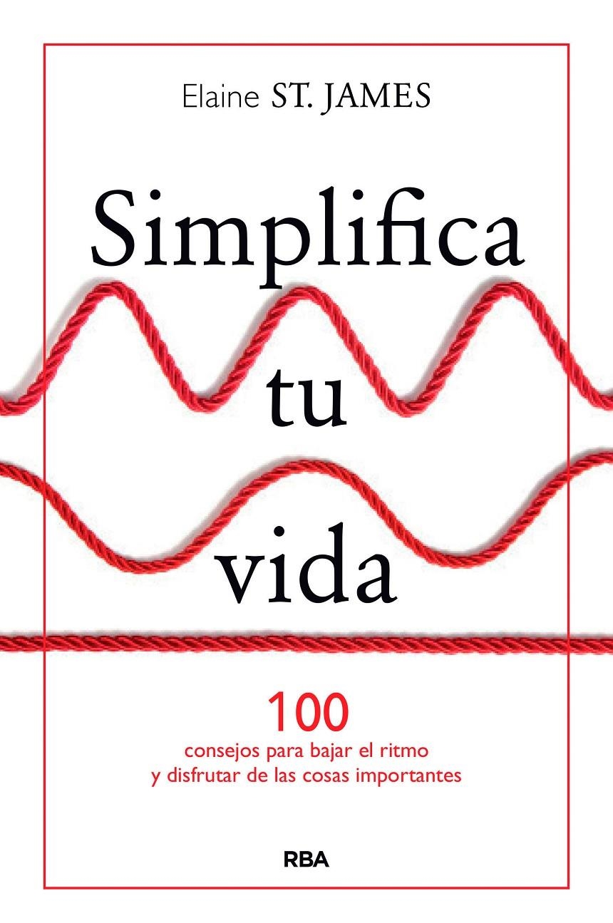 SIMPLIFICA TU VIDA | 9788490567500 | ELAINE SAINT JAMES