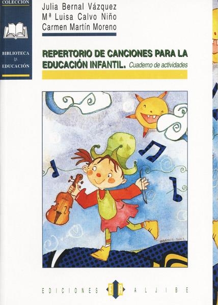 REPERTORIO DE CANCIONES PARA LA EDUCACION INFANTIL ACTIVIDAD | 9788495212368 | BERNAL VAZQUEZ, JULIA