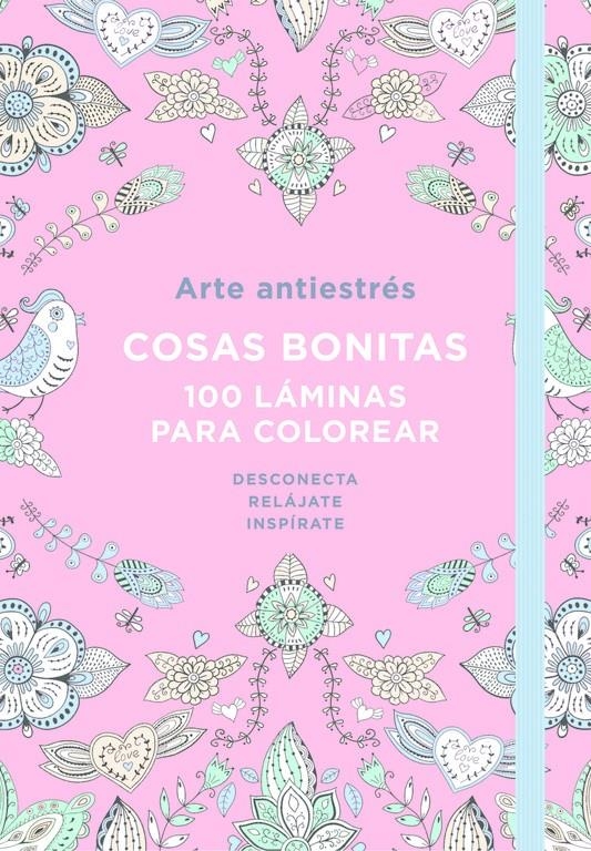 ARTE ANTIESTRES COSAS BONITAS 100 LAMINAS PARA COLOREAR | 9788401018190 | VVAA