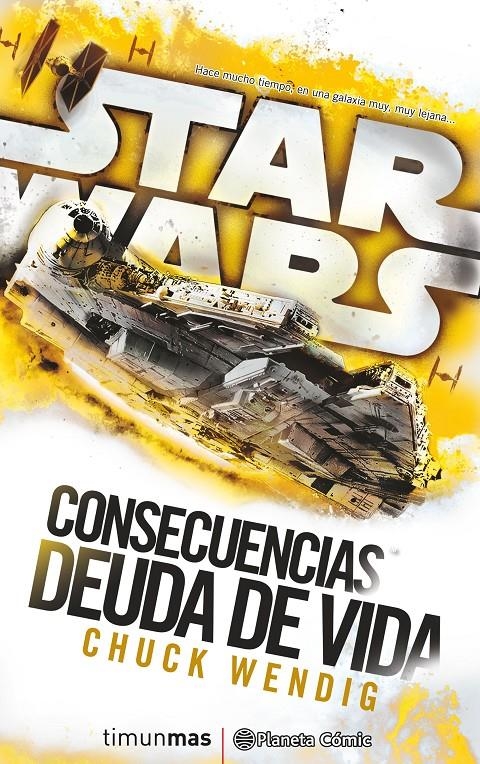 STAR WARS CONSECUENCIAS DEUDA DE VIDA | 9788416816132 | CHUCK WENDIG