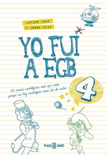 YO FUI A EGB 4 | 9788401017612 | JAVIER IKAZ & JORGE DIAZ