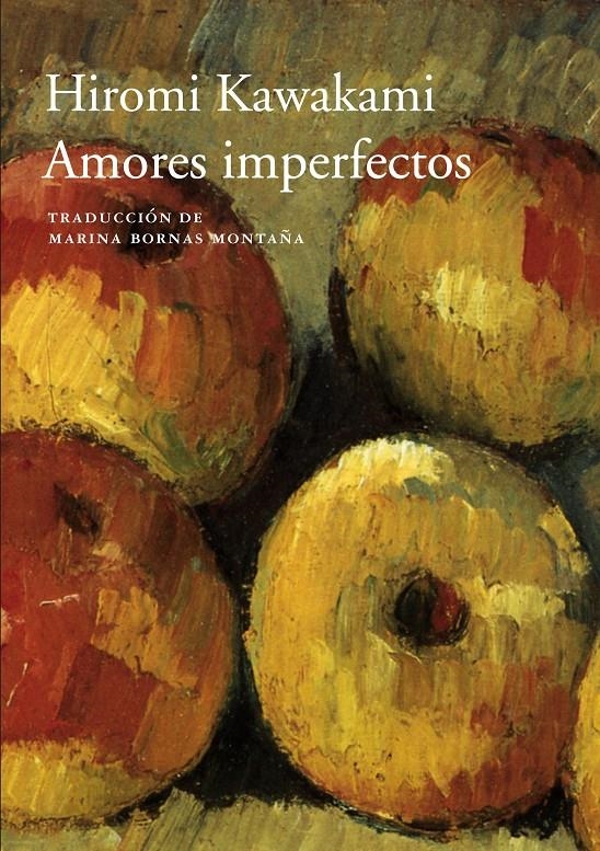 AMORES IMPERFECTOS | 9788416748228 | HIROMI KAWAKAMI