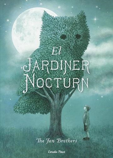 EL JARDINER NOCTURN | 9788491370697 | ERIC FAN & TERRY FAN