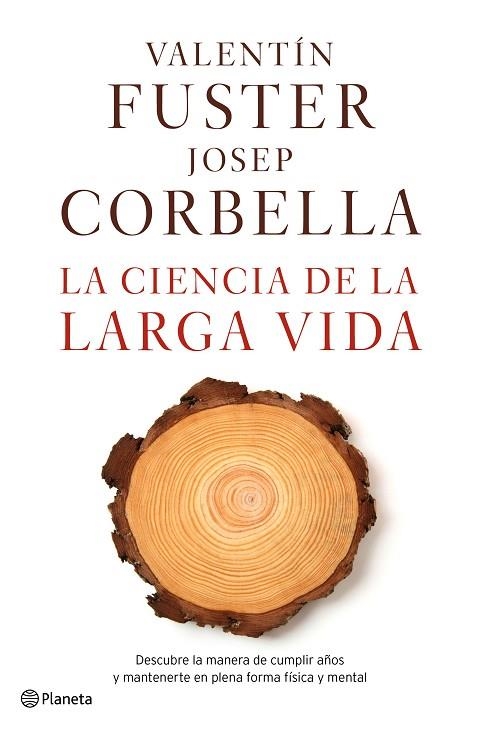 LA CIENCIA DE LA LARGA VIDA | 9788408162612 | VALENTIN FUSTER & JOSEP CORBELLA