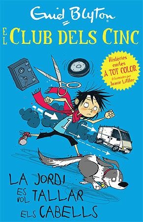 EL CLUB DELS CINC 02 LA JORDI ES VOL TALLAR ELS CABELLS | 9788426140944 | ENID BLYTON