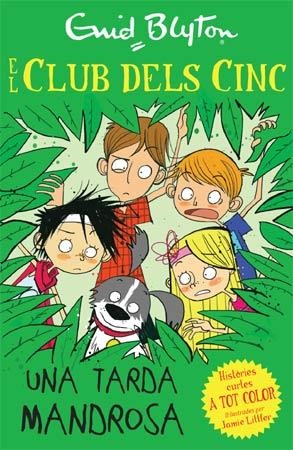 EL CLUB DELS CINC 04 UNA TARDA MANDROSA | 9788426140968 | ENID BLYTON