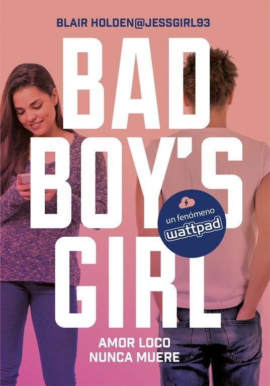 BAD BOY'S GIRL 3 AMOR LOCO NUNCA MUERE | 9788490437124 | BLAIR HOLDEN