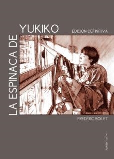 LA ESPINACA DE YUKIKO | 9781910856499 | FREDERIC BOILET