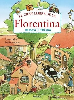 EL GRAN LLIBRE DE LA FLORENTINA BUSCA I TROBA | 9788448941147 | ALEXANDER STEFFENSMEIER