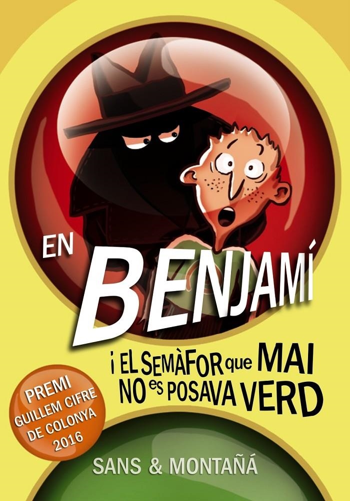 EN BENJAMI I EL SEMAFOR QUE MAI NO ES POSAVA VERD | 9788448941338 | TONI SANS & RUBEN MONTAÑA