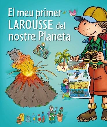 EL MEU PRIMER LAROUSSE DEL NOSTRE PLANETA | 9788415785422 | VVAA