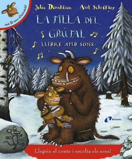 LA FILLA DEL GRUFAL LLIBRE AMB SONS | 9788499067377 | JULIA DONALDSON & AXEL SCHEFFLER