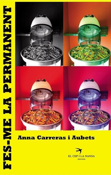 FES-ME LA PERMANENT | 9788494634642 | ANNA CARRERAS AUBETS