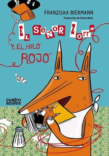 EL SEÑOR ZORRO Y EL HILO ROJO | 9788494186660 | FRANZISKA BIERMANN