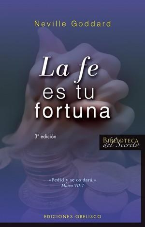 LA FE ES TU FORTUNA | 9788497774475 | NEVILLE GODDARD