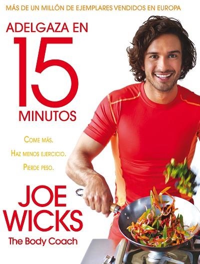 ADELGAZA EN 15 MINUTOS | 9788416700479 | JOE WICKS