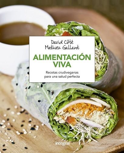 ALIMENTACION VIVA | 9788491180647 | MATHIEU GALLANT & DAVID COTE