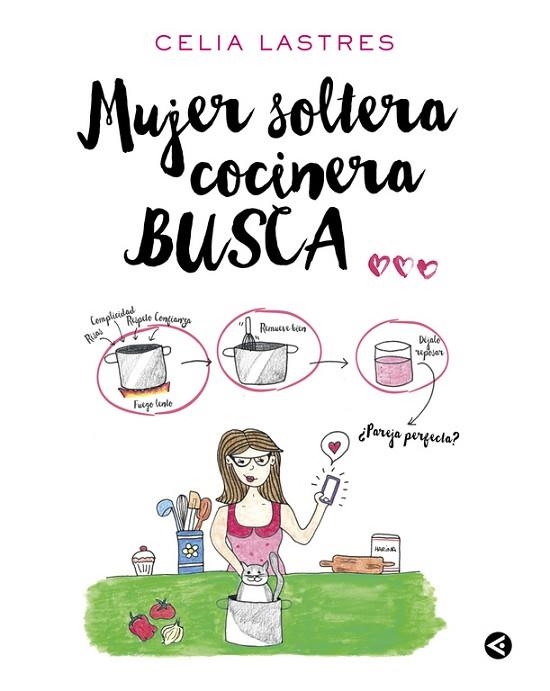 MUJER SOLTERA COCINERA BUSCA | 9788403516212 | CELIA LASTRES