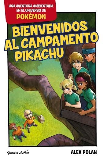 BIENVENIDOS AL CAMPAMENTO PIKACHU | 9788408166061 | ALEX POLAN