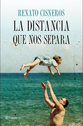 LA DISTANCIA QUE NOS SEPARA | 9788408158172 | RENATO CISNEROS