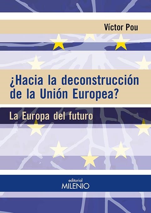 ¿HACIA LA DECONSTRUCCION DE LA UNION EUROPEA? | 9788497437585 | VICTOR POU SERRADELL