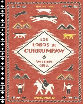 LOS LOBOS DE CURRUMPAW | 9788416542734 | WILLIAM GRILL