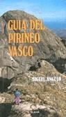 GUIA DEL PIRINEO VASCO | 9788475299204 | ANGULO, MIGUEL