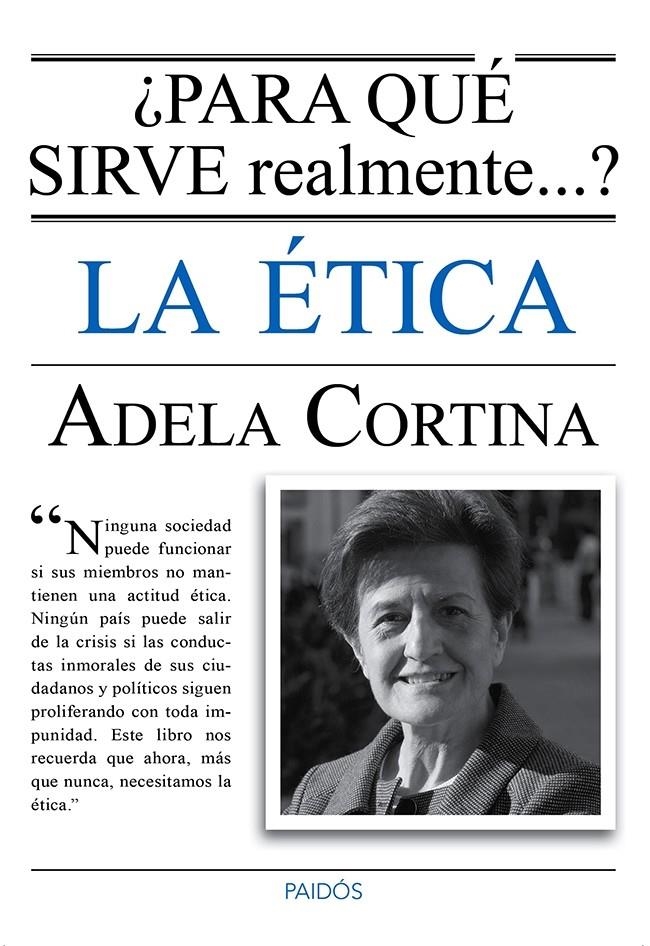 PARA QUE SIRVE REALMENTE LA ETICA? | 9788449328770 | ADELA CORTINA