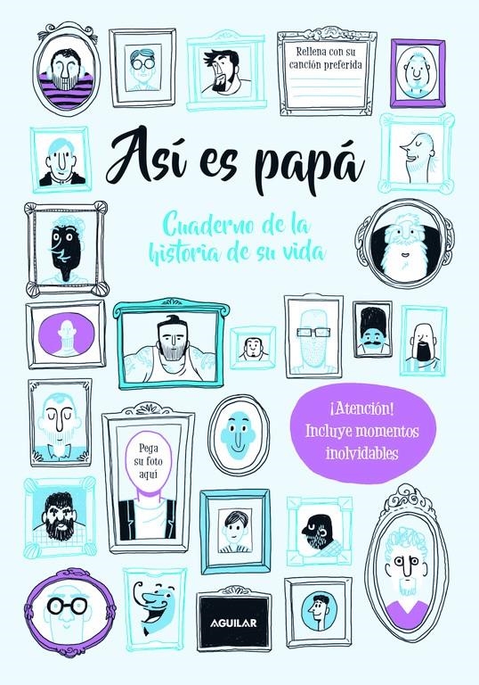 ASI ES PAPA CUADERNO DE LA HISTORIA DE SU VIDA | 9788403517387 | ROXY BALD