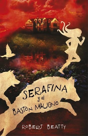 SERAFINA 2 SERAFINA Y EL BASTON MALIGNO | 9788420485256 | ROBERT BEATTY