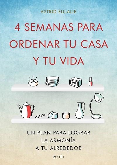 4 SEMANAS PARA ORDENAR TU CASA Y TU VIDA | 9788408167280 | ASTRID EULALIE