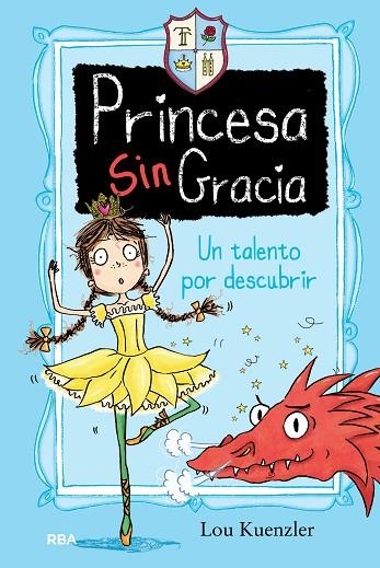 PRINCESA SIN GRACIA 2 UN TALENTO POR DESCUBRIR | 9788427208674 | LOU KUENZLER