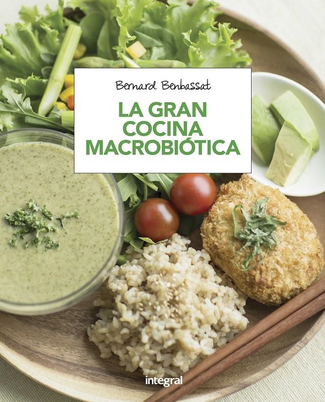 LA GRAN COCINA MACROBIOTICA | 9788491180616 | BERNARD BENBASSAT