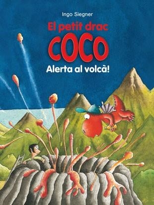 EL PETIT DRAC COCO 22 ALERTA AL VOLCA | 9788424659547 | INGO SIEGNER