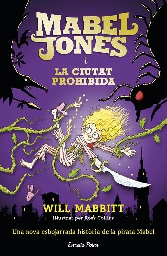 LA MABEL JONES I LA CIUTAT PROHIBIDA | 9788491371878 | WILL MABBITT