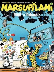 MARSUPILAMI 10 RIFIFI A PALOMBIA | 9788416587520 | ANDRE FRANQUIN